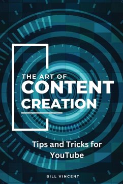 The Art of Content Creation (Large Print Edition) - Vincent, Bill