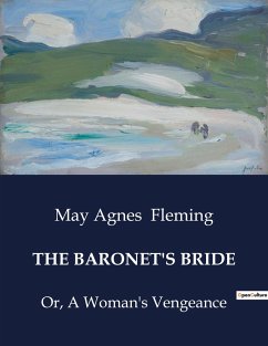 THE BARONET'S BRIDE - Fleming, May Agnes