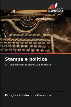 Stampa e politica - Hinterholz Cauduro, Douglas