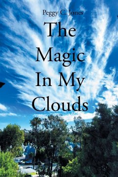 The Magic In My Clouds - Jones, Peggy C.