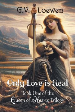 Only Love Is Real - Loewen, G. V.