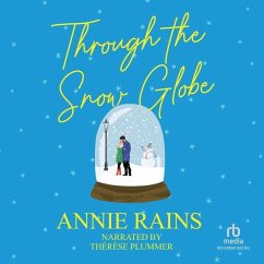 Through the Snow Globe - Rains, Annie