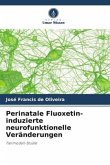 Perinatale Fluoxetin-induzierte neurofunktionelle Veränderungen