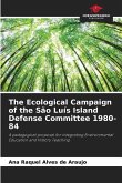 The Ecological Campaign of the São Luís Island Defense Committee 1980-84