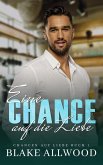 Eine Chance auf die Liebe (Chancen auf Liebe Serie, #1) (eBook, ePUB)