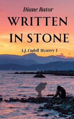 Written in Stone (A.J. Cadell Mystery, #1) (eBook, ePUB) - Bator, Diane
