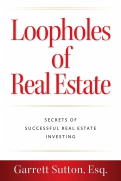 Loopholes of Real Estate - Sutton, Garrett