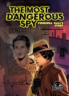 The Most Dangerous Spy: Virginia Hall's Story - Rathburn, Betsy