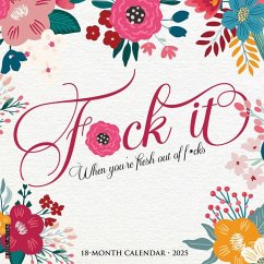 F*ck It Floral 2025 12 X 12 Wall Calendar (Humor) - Willow Creek Press