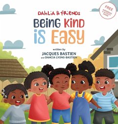 Being Kind Is Easy - Bastien, Jacques; Lyons-Bastien, Dahcia