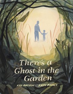 There's a Ghost in the Garden - Maclear, Kyo