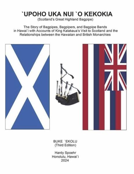 `Upoho Nui `O Kekokia (Scotland's Great Highland Bagpipe) `Upoho Nui `O Kekokia (Scotland's Great Highland Bagpipe)