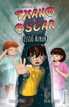 Txano i Òscar 9 - Missió Aurora Cover Txano i Òscar 9 - Missió Aurora
