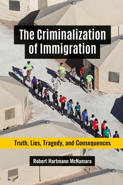 The Criminalization of Immigration - McNamara, Robert Hartmann