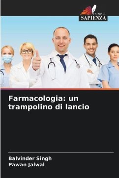 Farmacologia: un trampolino di lancio - Singh, Balvinder;Jalwal, Pawan