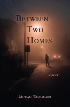 Between Two Homes - Williamson, Michael