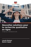 Nouvelles solutions pour la recherche qualitative en ligne