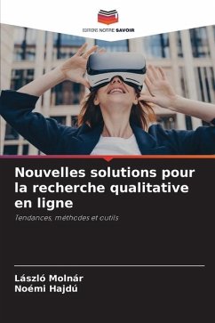 Nouvelles solutions pour la recherche qualitative en ligne - Molnár, László;Hajdú, Noémi