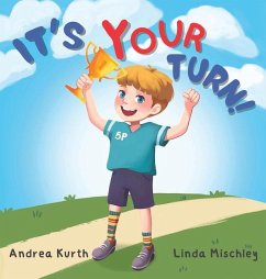 It's Your Turn - Kurth, Andrea; Mischley, Linda