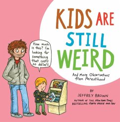 Kids Are Still Weird - Brown, Jeffrey