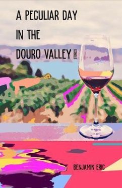 A Peculiar Day in the Douro Valley (eBook, ePUB) - Eric, Benjamin