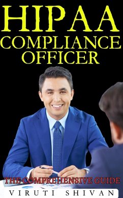 Cover HIPAA Compliance Officer - The Comprehensive Guide (eBook, ePUB)