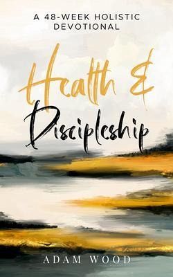Health and Discipleship (eBook, ePUB) Health and Discipleship (eBook, ePUB)