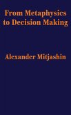 From Metaphysics to Decision Making (eBook, ePUB)