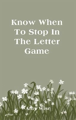 Know When To Stop In The Letter Game (eBook, ePUB) Know When To Stop In The Letter Game (eBook, ePUB)