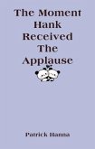 The Moment Hank Received The Applause (eBook, ePUB)