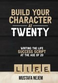 Build Your Character at Twenty (eBook, ePUB)