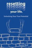 Resetting Your Life. (eBook, ePUB) Resetting Your Life. (eBook, ePUB)
