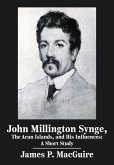 John Millington Synge, the Aran Islands, and His Influences (eBook, ePUB) John Millington Synge, the Aran Islands, and His Influences (eBook, ePUB)