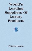 World's Leading Suppliers Of Luxury Products (eBook, ePUB) World's Leading Suppliers Of Luxury Products (eBook, ePUB)