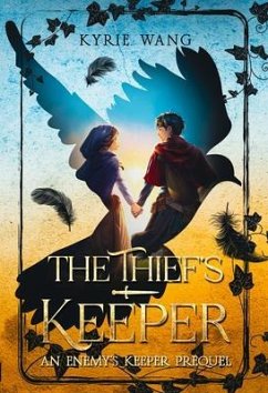 The Thief's Keeper (eBook, ePUB) - Wang, Kyrie