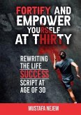 Fortify and Empower Yourself at Thirty (eBook, ePUB)