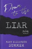 Down to the Liar (Trust Me, #2) (eBook, ePUB)