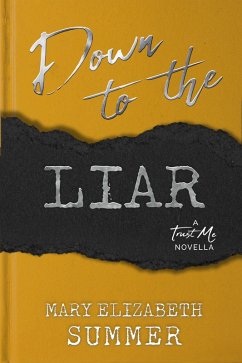 Cover Down to the Liar (Trust Me, #2) (eBook, ePUB)