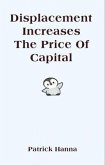 Displacement Increases The Price Of Capital (eBook, ePUB)