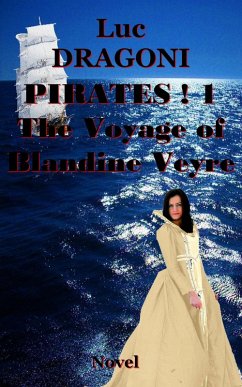 Pirates 1. The Voyage of Blandine Veyre (eBook, ePUB) - Dragoni, Luc