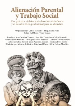 Alienación Parental y Trabajo Social (eBook, ePUB) - Del Muro, Rubén; Montaño, Carlos; Vargas, Thaís; Niño, Magali Alba