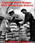 Fighting World Hunger With Words from History (eBook, ePUB)