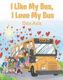 I Like My Bus, I Love My Bus (eBook, ePUB)