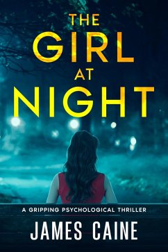 The Girl At Night (eBook, ePUB) - Caine, James