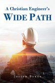 A Christian Engineer's Wide Path (eBook, ePUB)