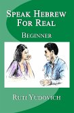 Speak Hebrew For Real Beginner (eBook, ePUB)