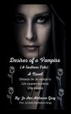 Desires of a Vampire (A Southern Tale) A Novel Deseos de un vampiro (Un cuento sureno) Una novela (eBook, ePUB)