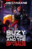Suzy Spitfire And The Snake Eyes Of Venus (eBook, ePUB)