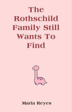 Cover The Rothschild Family Still Wants To Find (eBook, ePUB)