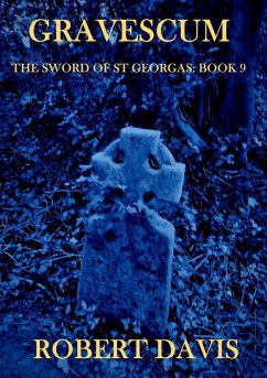 Gravescum - The Sword of Saint Georgas Book 9 (eBook, ePUB) - Davis, Robert